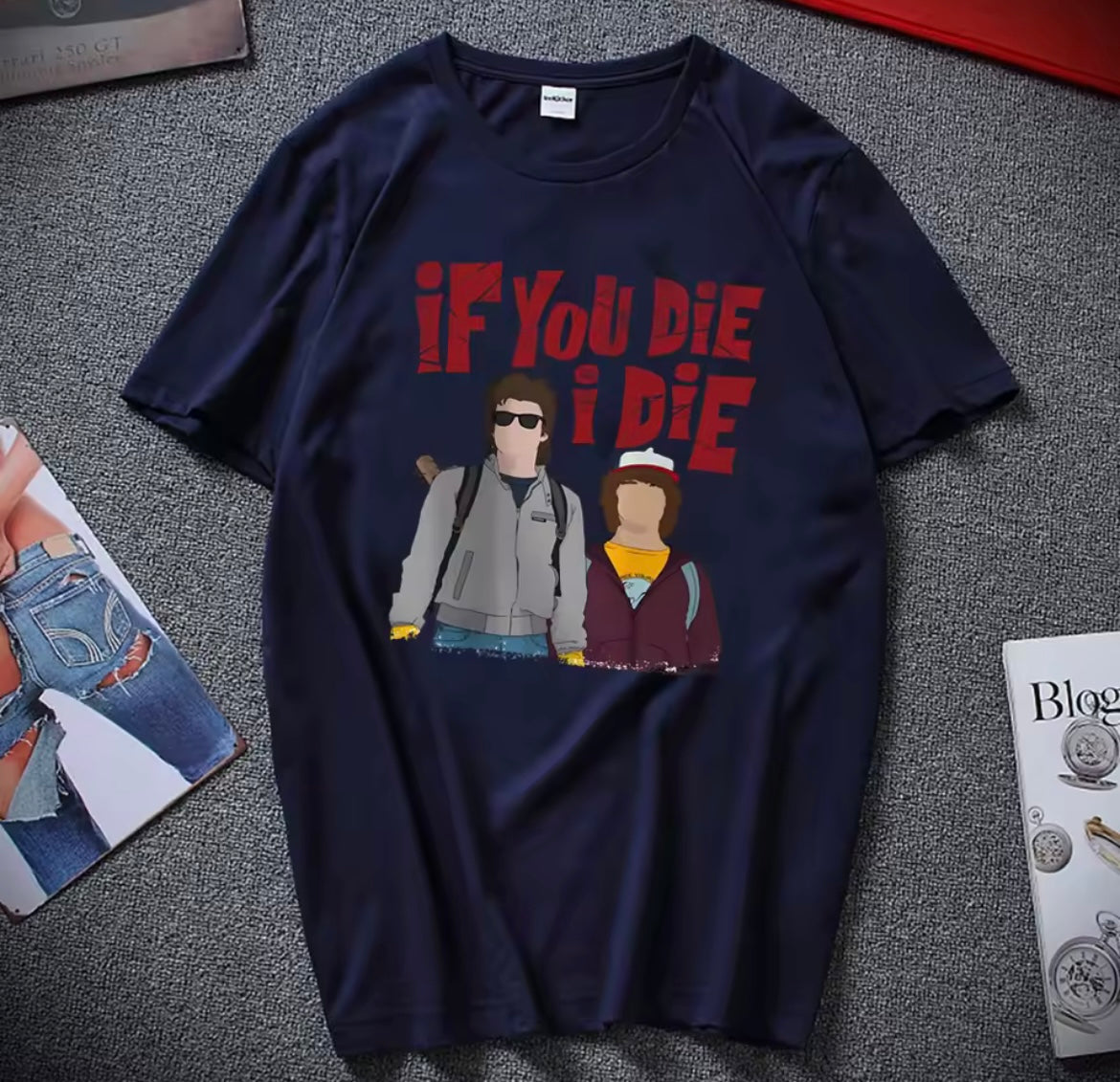 Stranger Things - If You Die I Die Steve and Dustin Tee