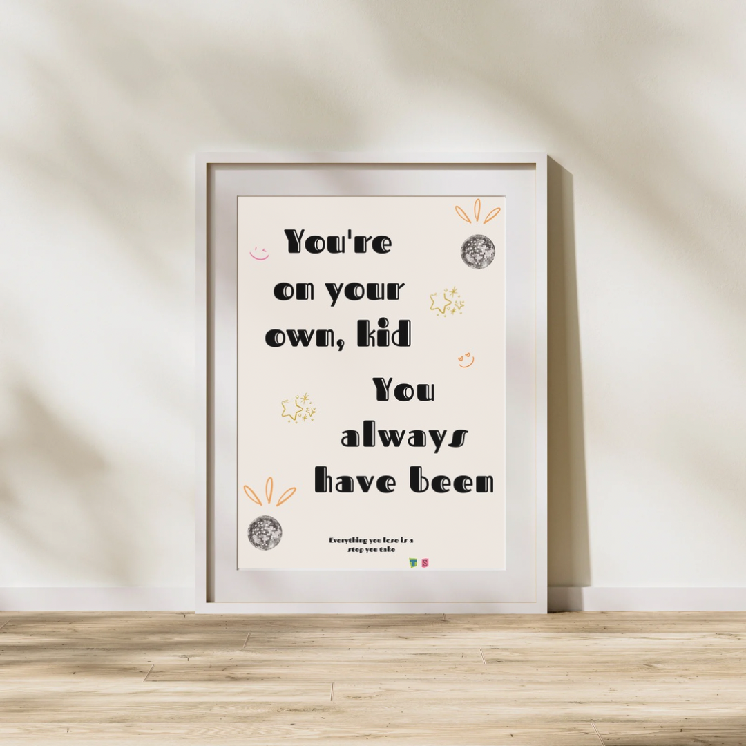 You're On Your Own Kid Poster - Digital A4 Poster