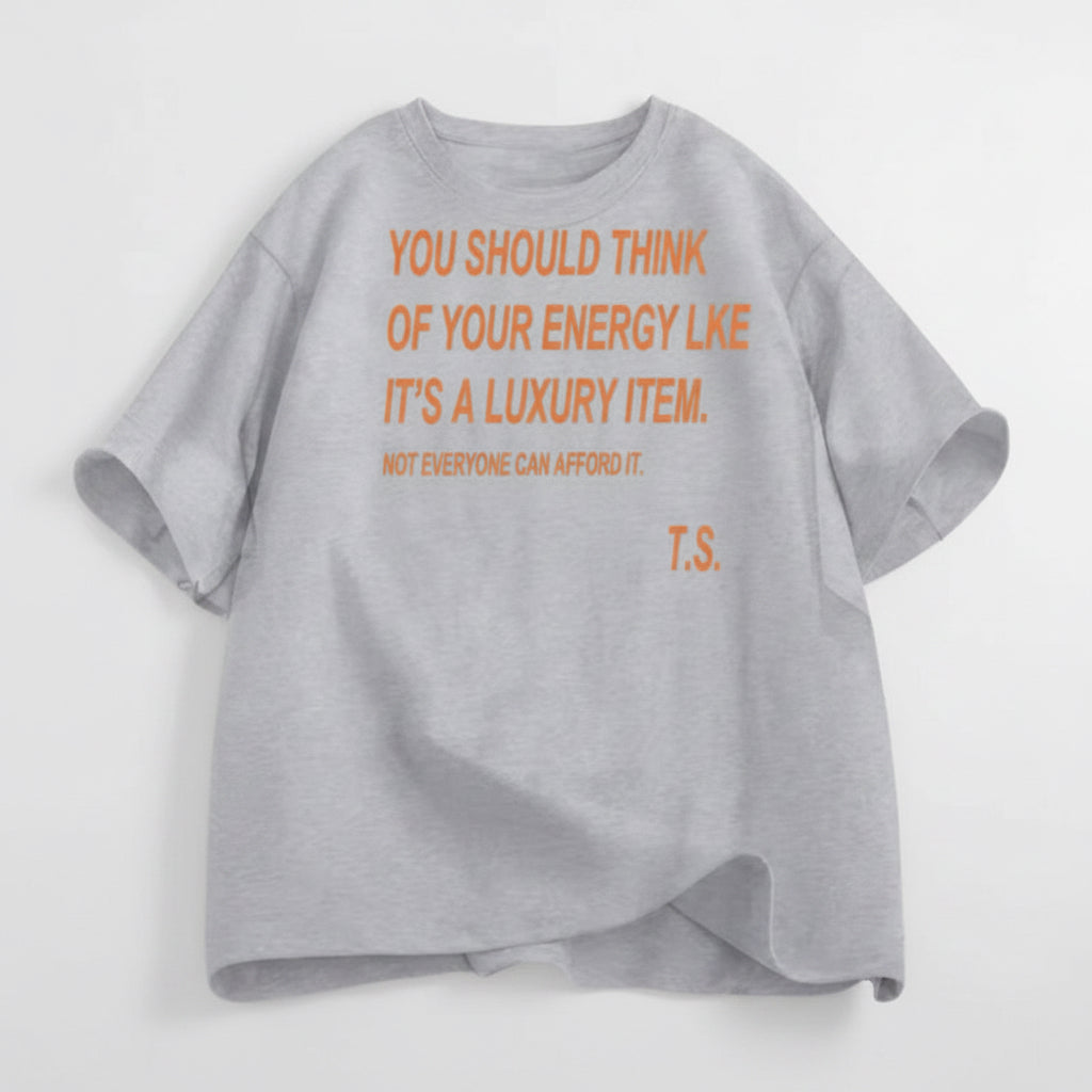 Taylor 'Your Energy Is A Luxury Item' Quote Graphic Tee