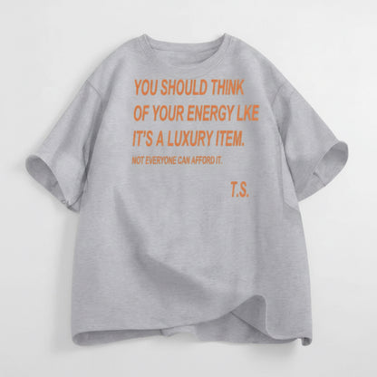 Taylor 'Your Energy Is A Luxury Item' Quote Graphic Tee