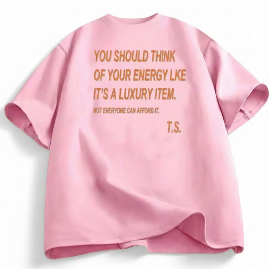 Taylor 'Your Energy Is A Luxury Item' Quote Graphic Tee