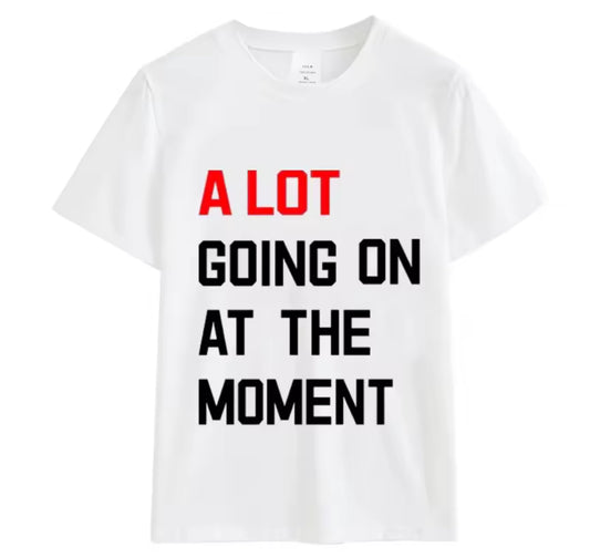 Taylor A Lot Going On At The Moment T-shirt - Taylor Fan Tişört