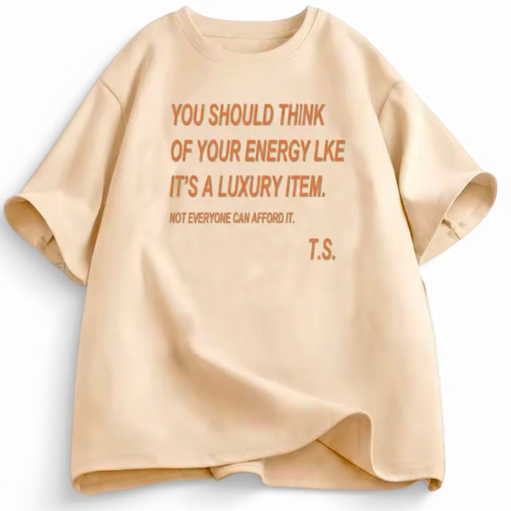 Taylor 'Your Energy Is A Luxury Item' Quote Graphic Tee