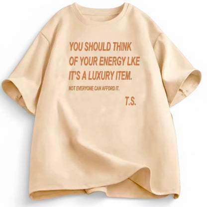 Taylor 'Your Energy Is A Luxury Item' Quote Graphic Tee