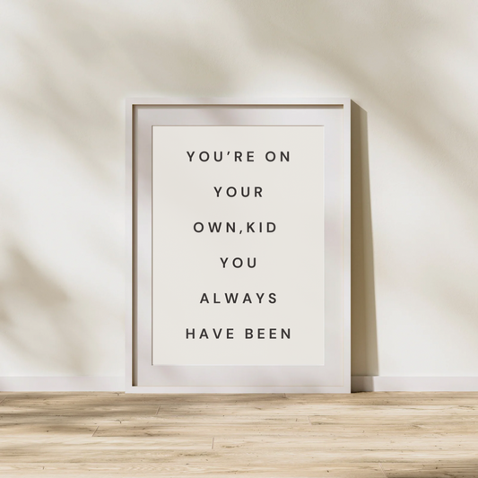 Taylor You're On Your Own Kid Inspired Digital Poster