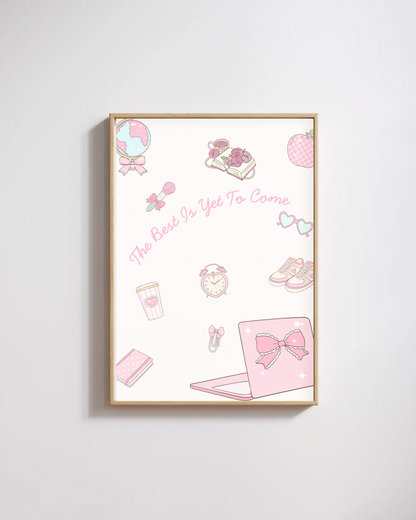 The Best is Yet to Come Print | Motivational Quote Wall Art | Positive Vibes Poster | Digital Download | Inspirational Aesthetic Decor