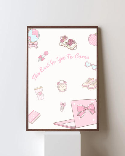 The Best is Yet to Come Print | Motivational Quote Wall Art | Positive Vibes Poster | Digital Download | Inspirational Aesthetic Decor