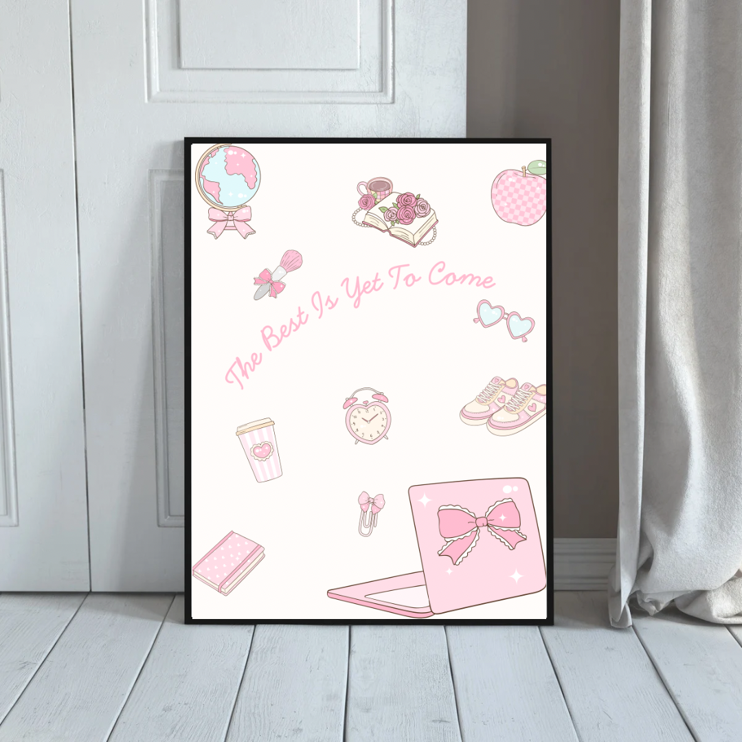 The Best is Yet to Come Print | Motivational Quote Wall Art | Positive Vibes Poster | Digital Download | Inspirational Aesthetic Decor