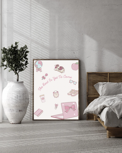 The Best is Yet to Come Print | Motivational Quote Wall Art | Positive Vibes Poster | Digital Download | Inspirational Aesthetic Decor