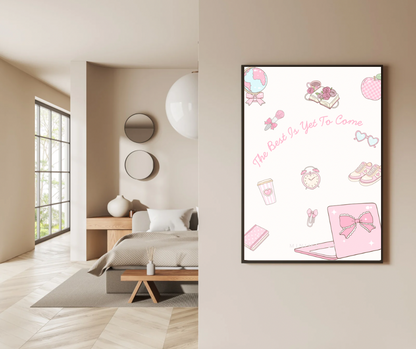 The Best is Yet to Come Print | Motivational Quote Wall Art | Positive Vibes Poster | Digital Download | Inspirational Aesthetic Decor